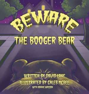 Beware the Booger Bear de David Lane