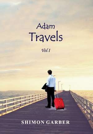 Adam Travels Vol I de Shimon Garber