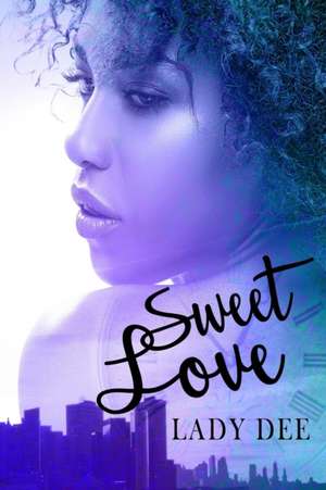 Sweet Love de Lady Dee