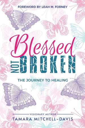 Blessed Not Broken de Tamara Mitchell-Davis