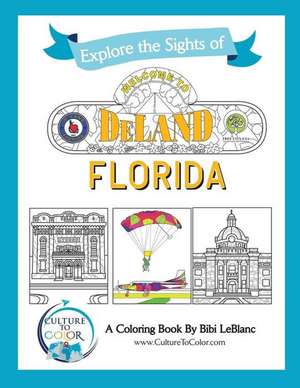 Explore the Signts of DeLand, Florida de Bibi LeBlanc