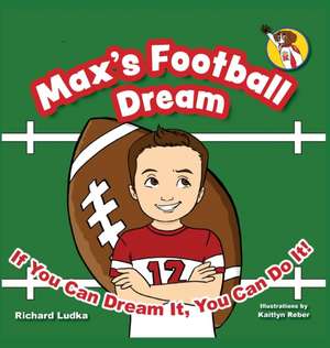 Max's Football Dream de Richard Ludka