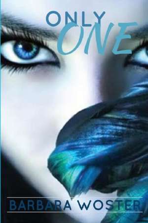 Only One de Barbara Woster