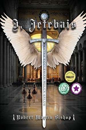 I, Jetebais de Robert Martin Bishop