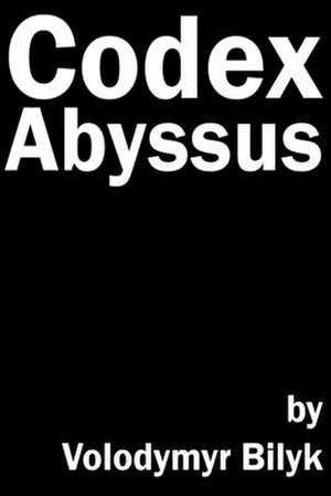 Codex Abyssus de Volodymyr Bilyk