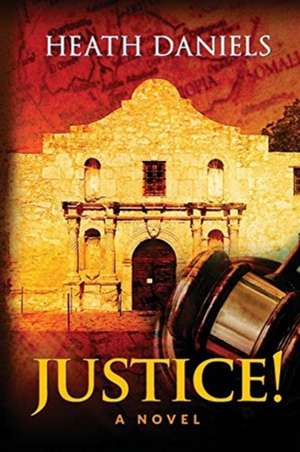 Justice! de Heath Daniels