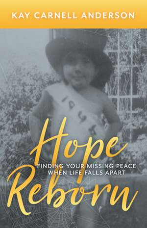 Hope Reborn de Kay Carnell Anderson