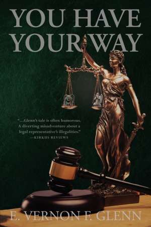 You Have Your Way de E. Vernon F. Glenn