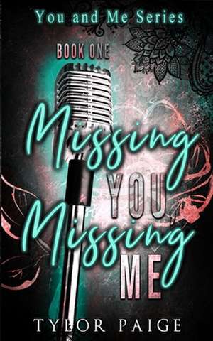 Missing You, Missing Me de Tylor Paige Kovac