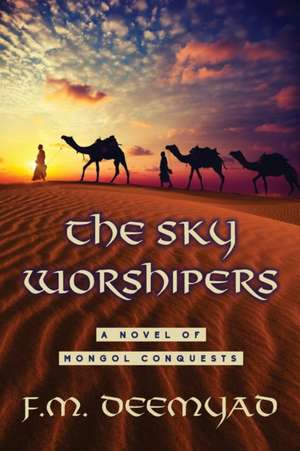 The Sky Worshipers de F. M. Deemyad