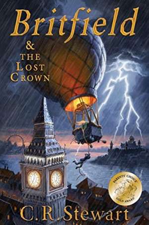 Britfield and The Lost Crown: (Britfield Series, Book I) de C. R. Stewart