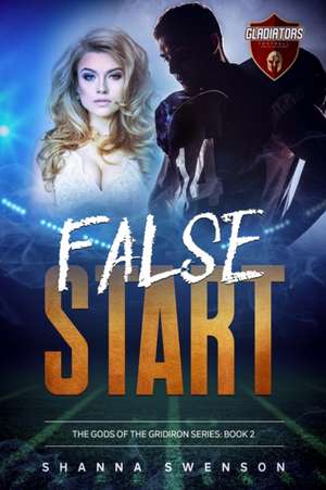 False Start de Shanna Swenson