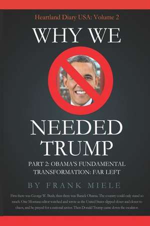 Why We Needed Trump de Frank D Miele