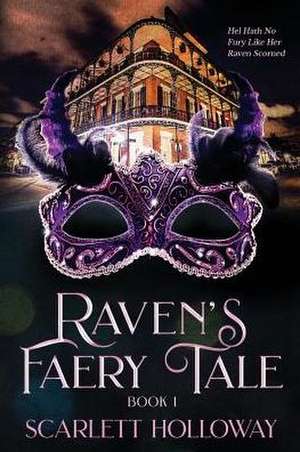 Raven's Faery Tale de Scarlett Holloway