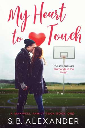 My Heart to Touch de S. B. Alexander