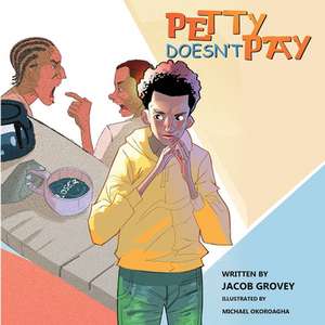 Petty Doesn't Pay de Jacob Grovey