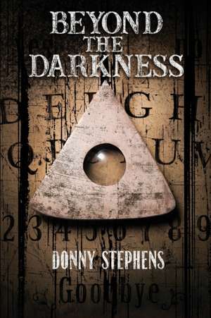 Beyond The Darkness de Donny B. Stephens