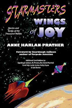 Wings of Joy: Stories and Songs of the Thousand Worlds de Anne Prather