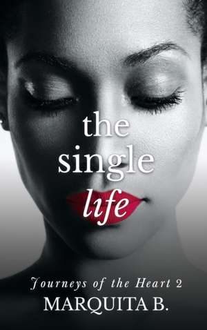 The Single Life de Marquita B
