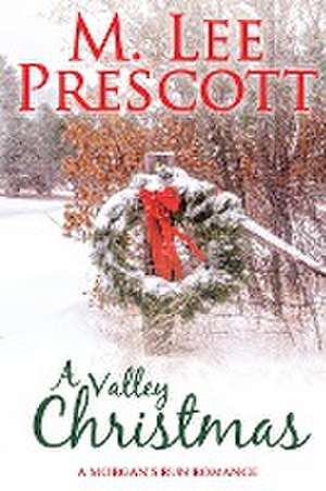 A Valley Christmas de M. Lee Prescott