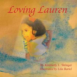 Loving Lauren de Kimberly Stringer