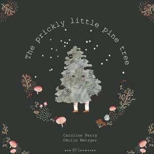 The prickly little pine tree de Caroline Perry