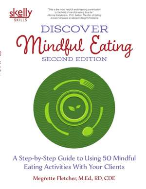 Discover Mindful Eating Second Edition de Megrette Fletcher