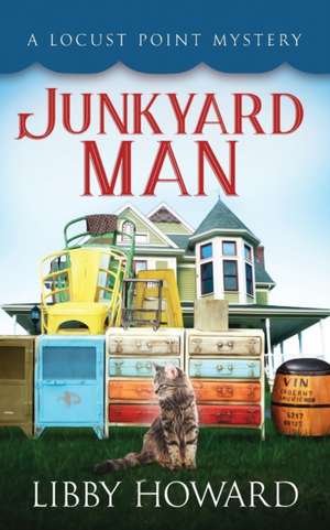 Junkyard Man de Libby Howard