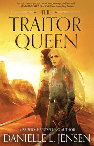 The Traitor Queen First Edition de Danielle L. Jensen