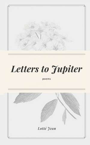 Letters to Jupiter de Lotté Jean