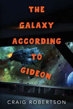 Robertson, C: GALAXY ACCORDING TO GIDEON