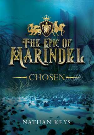 The Epic of Marindel de Nathan Keys