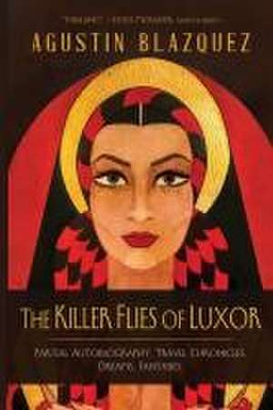 THE KILLER FLIES OF LUXOR de Agustin Blazquez