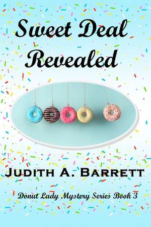 Sweet Deal Revealed de Judith A. Barrett