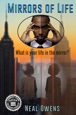 MIRRORS OF LIFE de Neal Owens