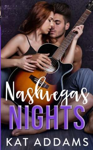 Nashvegas Nights de Kat Addams