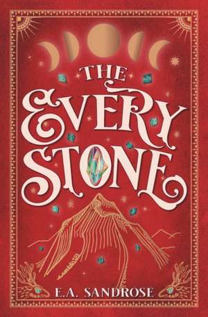 The Every Stone de E. A. Sandrose