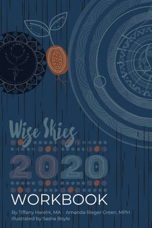 Wise Skies Workbook 2020 de Tiffany Harelik