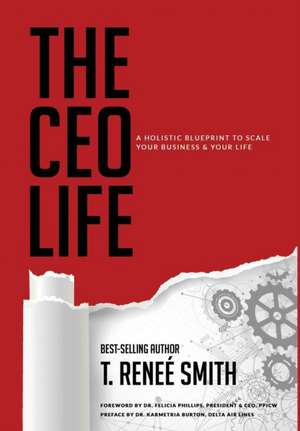 The CEO Life de T. Renee' Smith