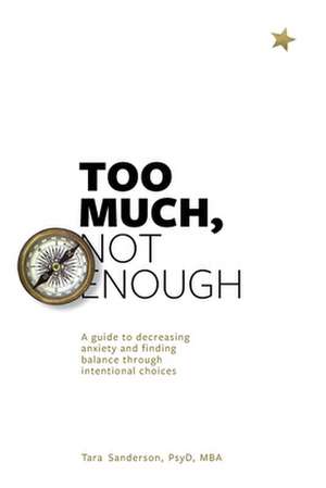 Too much, Not enough de Tara Sanderon