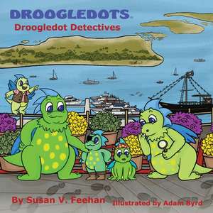 Droogledots - Droogledot Detectives de Susan V. Feehan