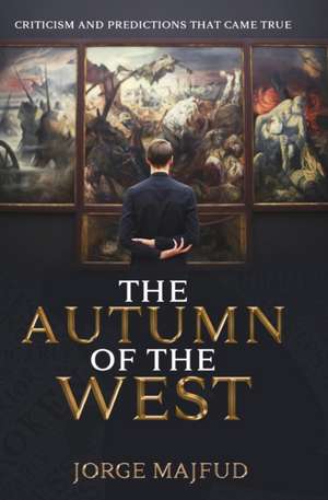 The Autumn of the West de Jorge Majfud