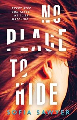 No Place to Hide de Sofia Sawyer