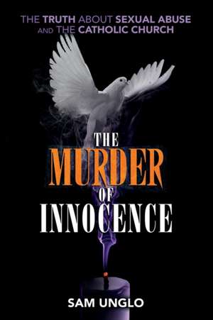 The Murder of Innocence de Sam Unglo