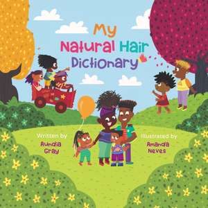 My Natural Hair Dictionary de Aundia Gray