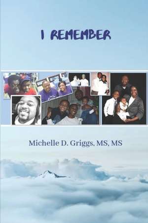 I Remember de Michelle D. Griggs MS