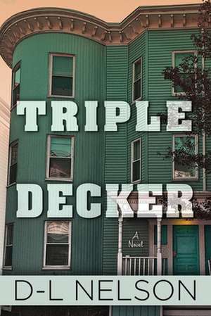 Triple Decker de D-L Nelson