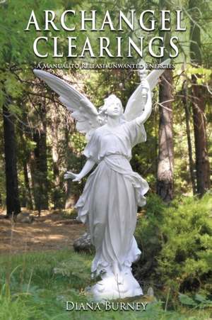 Archangel Clearings de Diana Burney