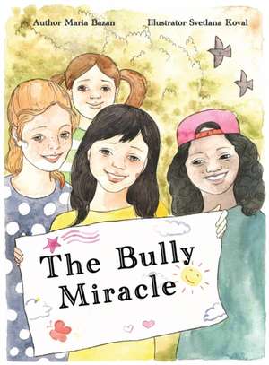 The Bully Miracle de Maria Bazan