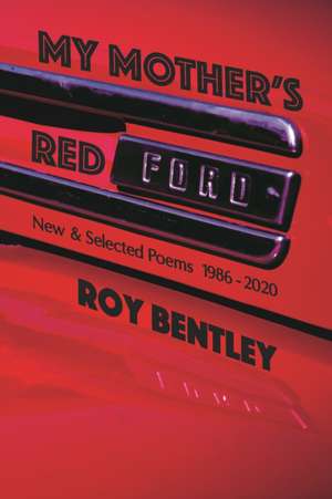 My Mother's Red Ford de Roy Bentley